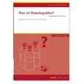 Was ist Homöopathie?